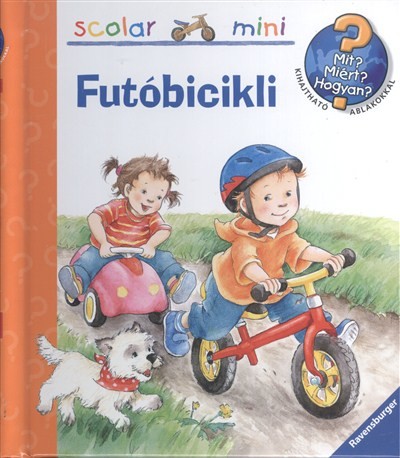 Futóbicikli - Mit? Miért? Hogyan? /Scolar mini 28.