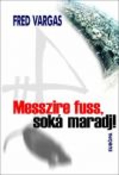 Messzire fuss, soká maradj!