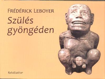Szülés gyöngéden