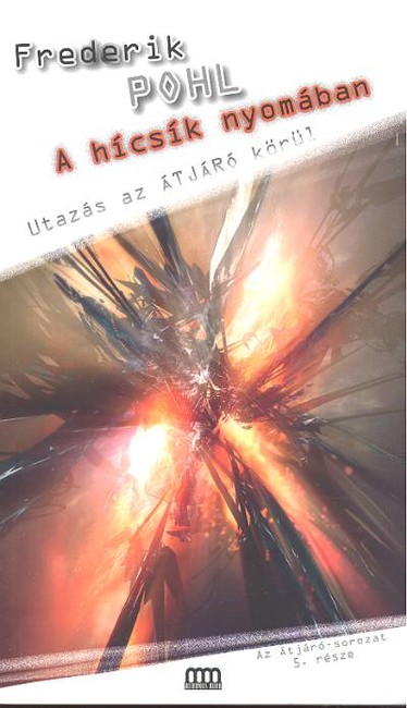 A hícsík nyomában /Utazás az átjáró körül
