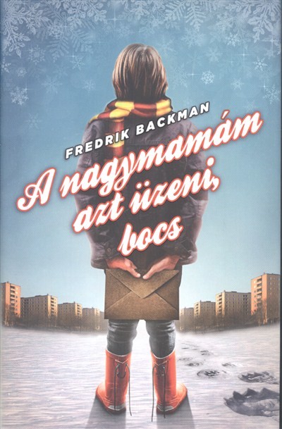 A nagymamám azt üzeni, bocs