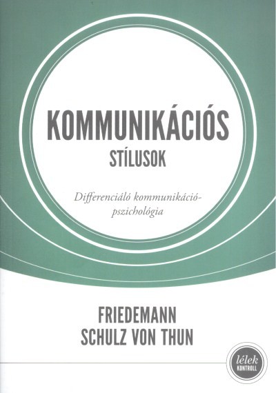 KOMMUNIKÁCIÓS STÍLUSOK /DIFFERENCIÁLÓ KOMMUNIKÁCIÓPSZICHOLÓGIA