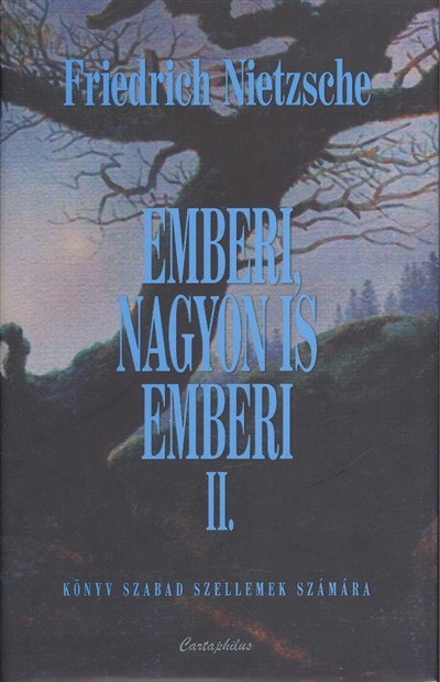 Emberi, nagyon is emberi II. /Könyv szabad szellemek számára