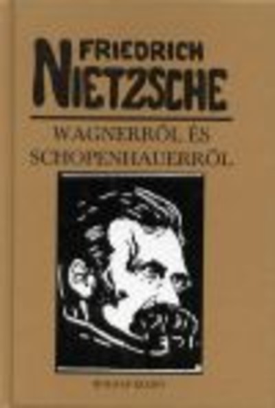 Wagnerről és Schopenhauerről
