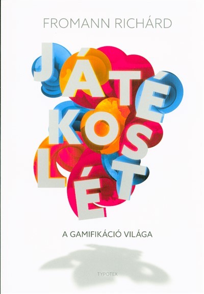 Játékoslét /A gamifikáció világa