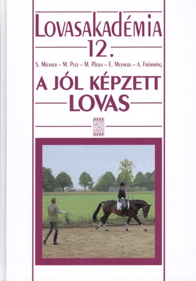 A jól képzett lovas /Lovasakadémia 12.