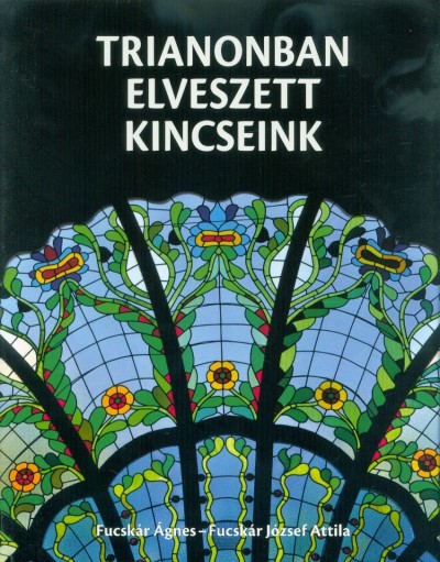 Trianonban elveszett kincseink