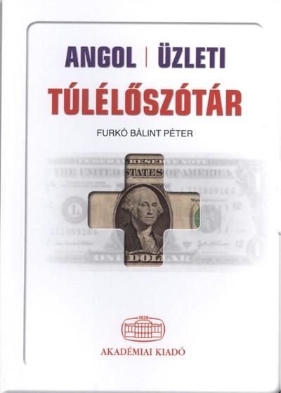 ANGOL ÜZLETI TÚLÉLŐSZÓTÁR