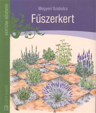 FŰSZERKERT /KERÜNKT NÖVÉNYEI