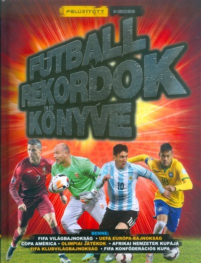 FUTBALL REKORDOK KÖNYVE /FELÚJÍTOTT KIADÁS