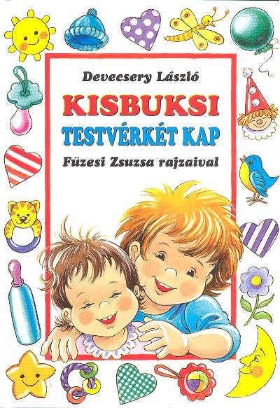 KISBUKSI TESTVÉRKÉT KAP