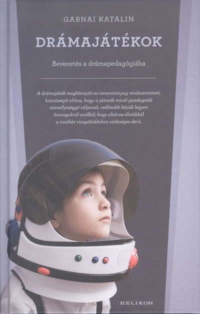 DRÁMAJÁTÉKOK /BEVEZETÉS A DRÁMAPEDAGÓGIÁBA