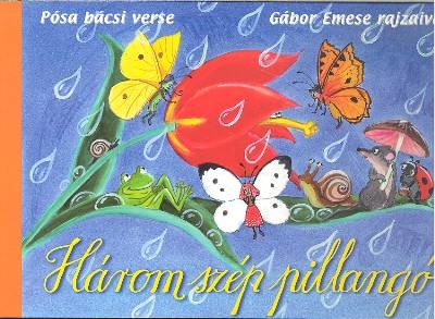 HÁROM SZÉP PILLANGÓ