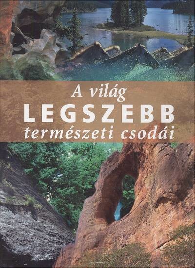 A VILÁG LEGSZEBB TERMÉSZETI CSODÁI
