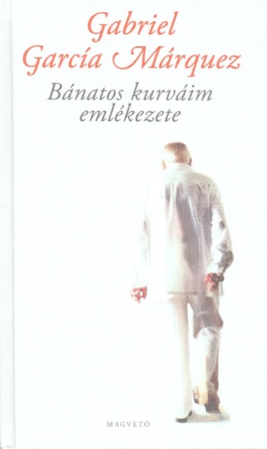 BÁNATOS KURVÁIM EMLÉKEZETE