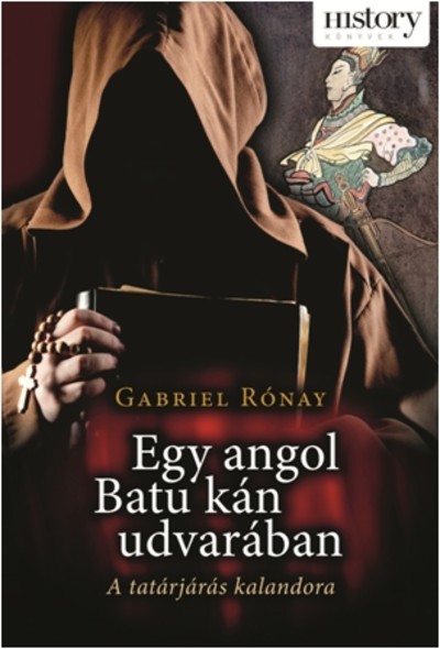 EGY ANGOL BATU KÁN UDVARÁBAN /A TATÁRJÁRÁS KALANDORA