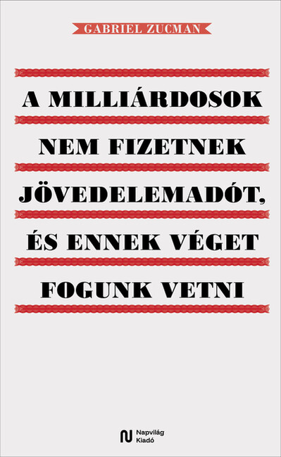 A milliárdosok nem fizetnek jövedelemadót, és ennek véget fogunk vetni