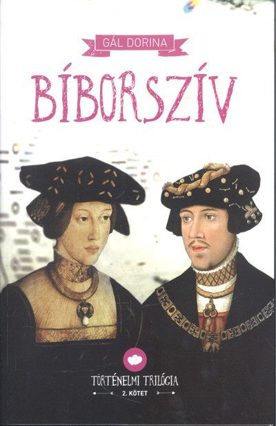 Bíborszív /Történelmi trilógia 2.