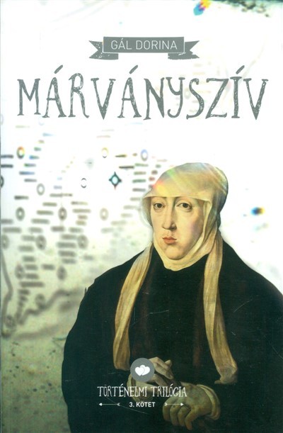 Márványszív /Történelmi trilógia 3.