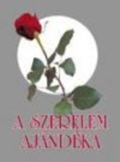 A SZERELEM AJÁNDÉKA