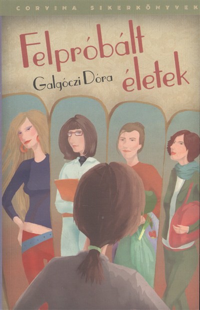 FELPRÓBÁLT ÉLETEK /CORVINA SIKERKÖNYVEK