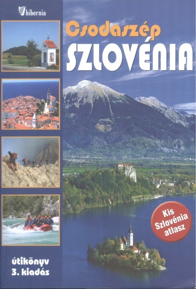CSODASZÉP SZLOVÉNIA /KIS SZLOVÉNIA ATLASZ