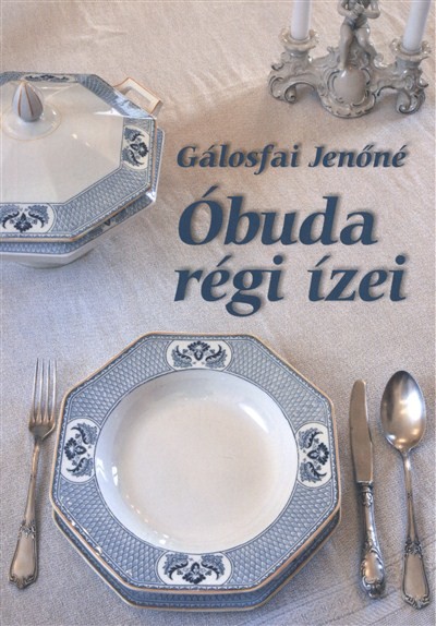 ÓBUDA RÉGI ÍZEI