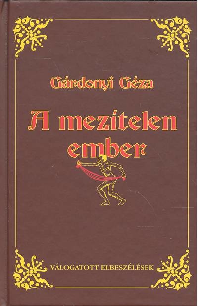 A MEZÍTELEN EMBER /VÁLOGATOTT ELBESZÉLÉSEK