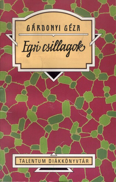 Egri csillagok - Talentum Diákkönyvtár (új kiadás)