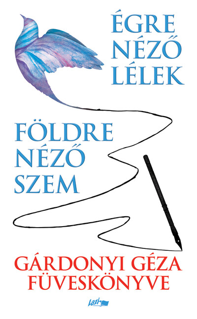 Földre néző szem - Égre néző lélek - Gárdonyi Géza füveskönyve