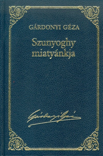 SZUNYOGHY MIATYÁNKJA /GÁRDONYI GÉZA 10.