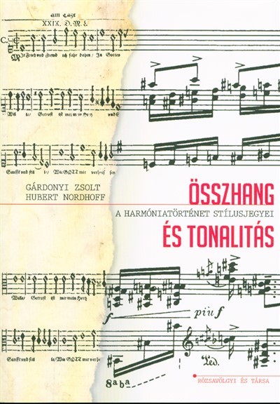 ÖSSZHANG ÉS TONALITÁS /A HARMÓNIATÖRTÉNET STÍLUSJEGYEI