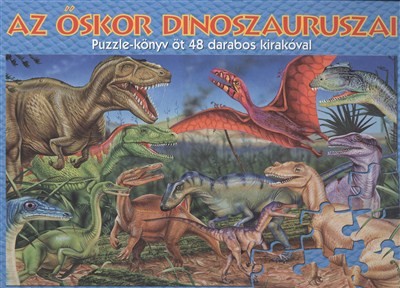 AZ ŐSKOR DINOSZAURUSZAI /PUZZLE-KÖNYV ÖT 48 DARABOS KIRAKÓVAL