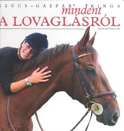 MINDENT A LOVAGLÁSRÓL