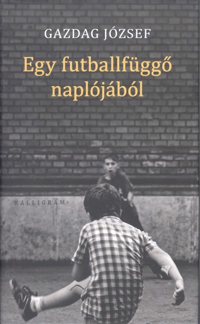 EGY FUTBALLFÜGGŐ NAPLÓJÁBÓL