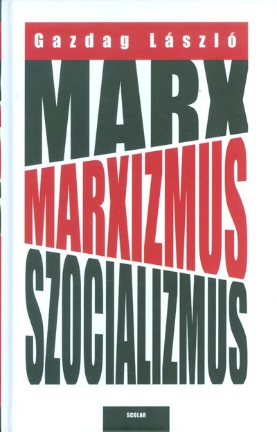 MARX, MARXIZMUS, SZOCIALIZMUS
