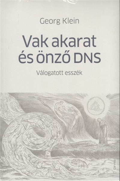 Vak akarat és önző dns /Válogatott esszék