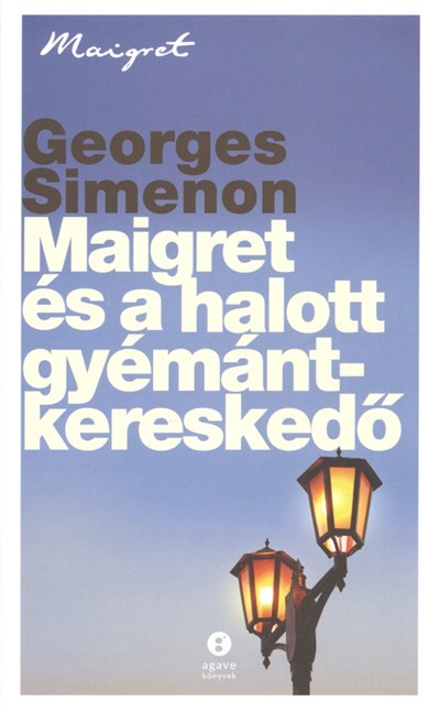 MAIGRET ÉS A HALOTT GYÉMÁNTKERESKEDŐ