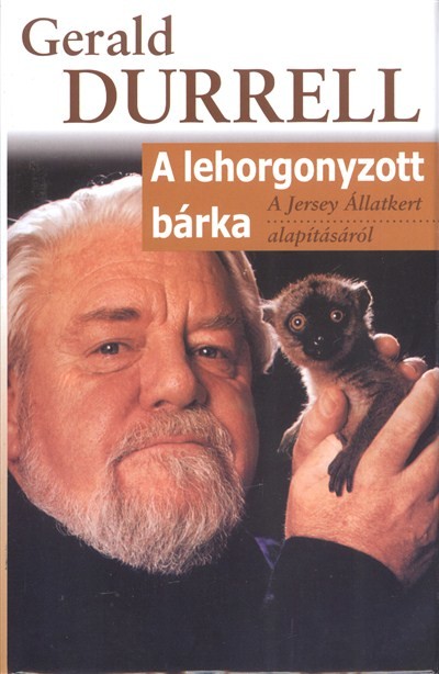A lehorgonyzott bárka /A Jersey állatkert alapításáról