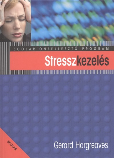 Stresszkezelés /Scolar önfejlesztő program