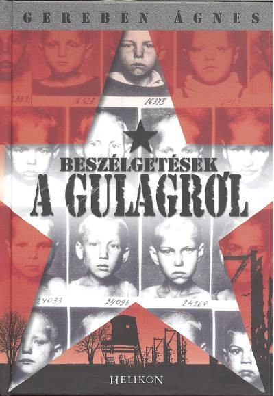BESZÉLGETÉSEK A GULAGRÓL