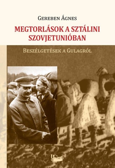 MEGTORLÁSOK A SZtÁLINI SZOVJETUNIÓBAN /BESZÉLGETÉSEK A GULAGRÓL