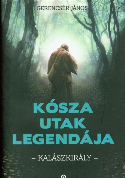 Kósza utak legendája - Kalászkirály