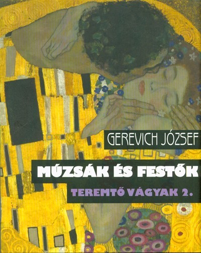 Teremtő vágyak 2. /Múzsák és festők