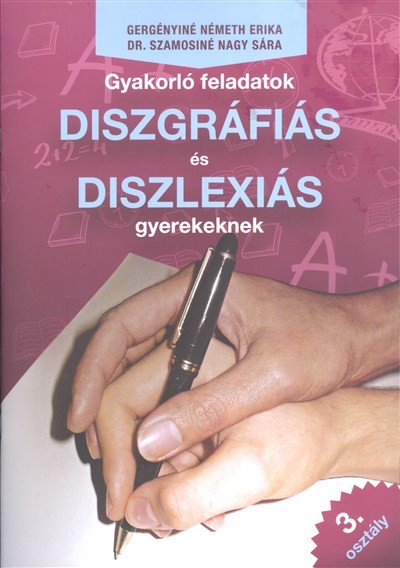 Gyakorló feladatok diszgráfiás és diszlexiás gyerekeknek 3. osztály