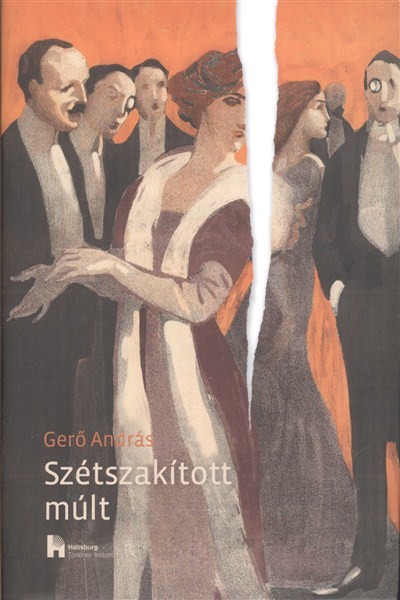 SZÉTSZAKÍTOTT MÚLT