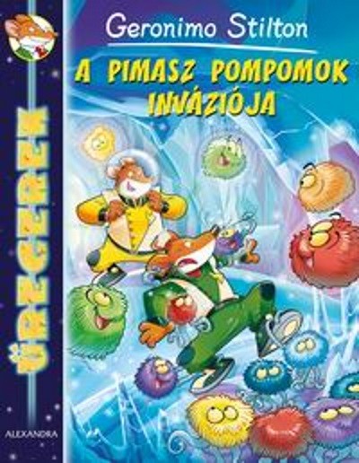 A pimasz pompomok inváziója /Űregerek