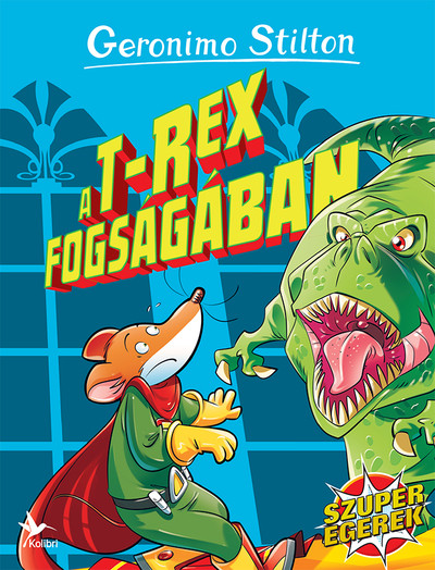 A T-rex fogságában - Szuperegerek