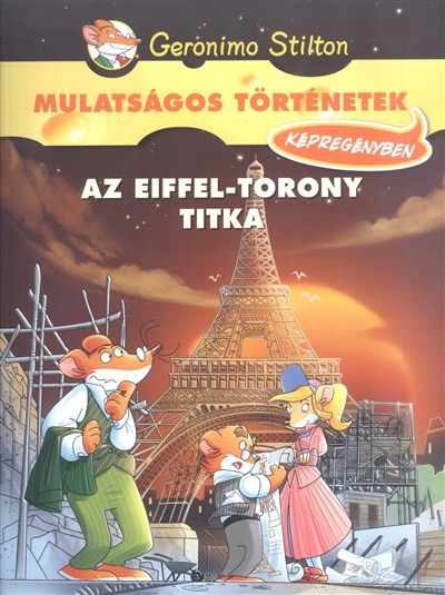 Az Eiffel-torony titka /Mulatságos történetek (képregényben)