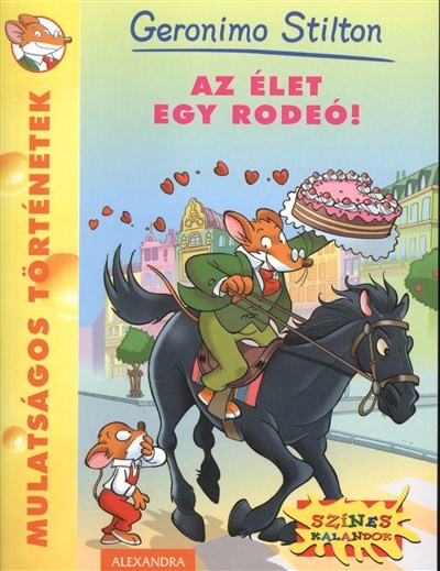 Az élet egy rodeó! /Mulatságos történetek